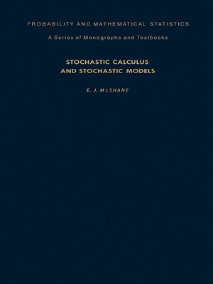 cover image of Stochastic Calculus and Stochastic Models
